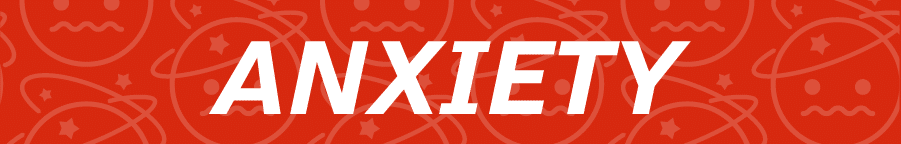 anxiety